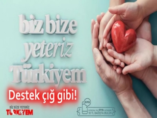 BİZ BİZE YETERİZ TÜRKİYEM